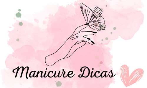 Manicure Dicas